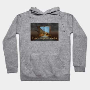 To Read is to Experience Adventure Hoodie